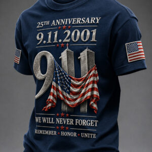 25th Anniversary 9 11 2001 We Will Never Forget T-Shirt Remember Honor Unite Clothing - Gypsysystersgift