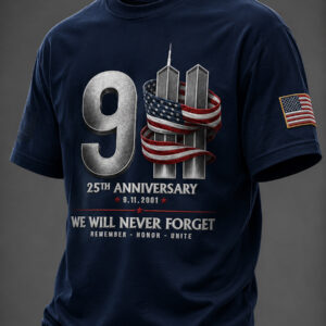 25th Anniversary 9 11 2001 We Will Never Forget T-Shirt Remember Honor Unite Merch - Gypsysystersgift