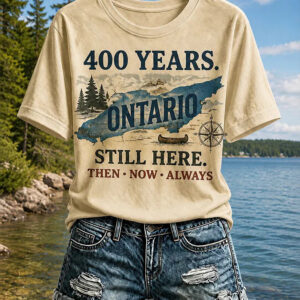 400 Years Ontario Still Here Then Now Always T-Shirt Protest Shirt Activist Gift - Gypsysystersgift