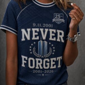 9 11 We Will Never Forget T-Shirt 2001 2026 Remembrance Clothing Gifts For Mom - Gypsysystersgift