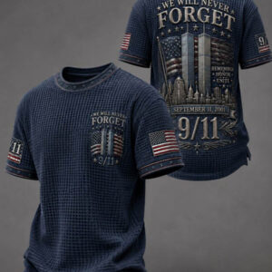 9/11 We Will Never Forget T-Shirt 9/11 Memorial 25th Anniversary Apparel - FZ