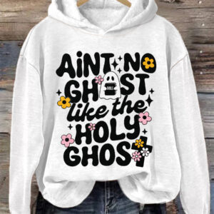 Ain't No Ghost Like The Holy Ghost Christian Halloween Hoodie Outfits Gift For Wife - Gypsysystersgift