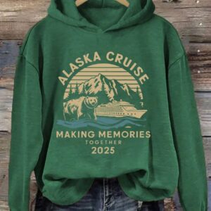 Alaska Travel Hoodie Alaska Cruise Making Memories Apparel Gift For Her - Gypsysystersgift