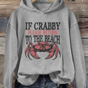 Beach Life Hoodie If Crabby Please Return To The Beach Clothes Gift Guide - Gypsysystersgift