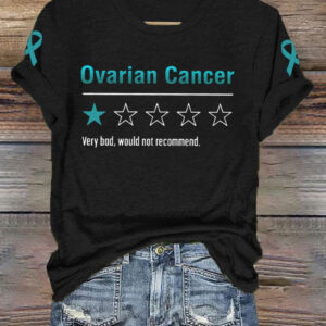 Women's Ovarian Cancer Very Bod Would Not Recommend T-Shirt Ovarian Warrior Clothing Gifts - Gypsysystersgift