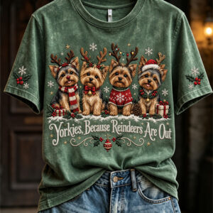 Yorkies Because Reindeers Are Out Christmas Dogs T-Shirt Holiday Cheer Festive Apparel Gift - Gypsysystersgift