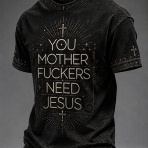 You Mother Fuckers Need Jesus T-Shirt Rude Christian Apparel Gift For Church - Gypsysystersgift