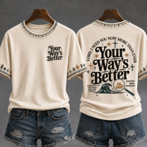 Your Way's Better T-Shirt Strong Faith Clothes Gift For Mother - Gypsysystersgift