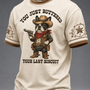 You've Just Buttered Your Last Biscuit T-Shirt Dog Lovers Tee Perfect Gift For Dog Lovers - Gypsysystersgift